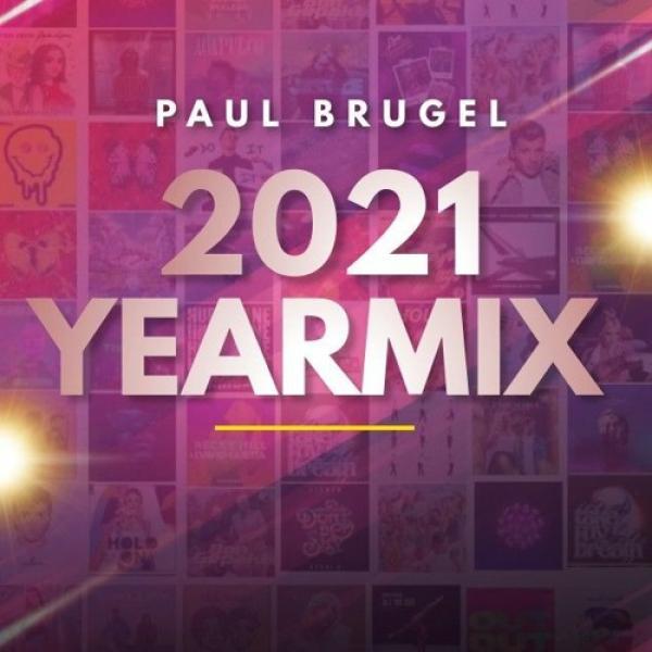Yearmix 2021 (Mixed by Paul Brugel)