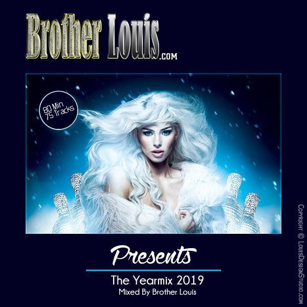 Brother Louis Yearmix 2019