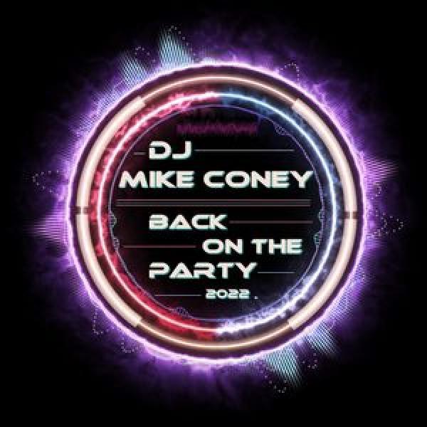 Mike Coney - Back on the Party 2022